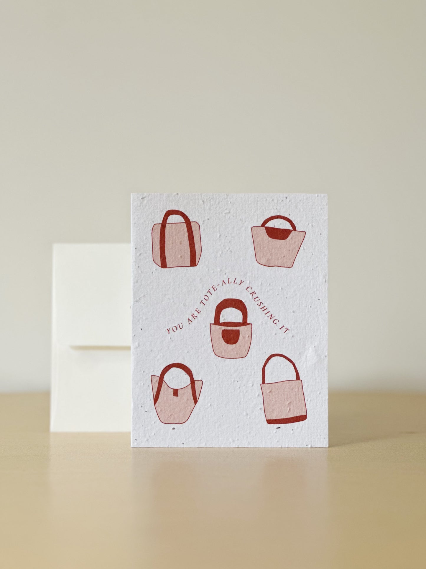 You Are Tote-ally Crushing It Greeting Card