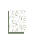 Just Because Greeting Card
