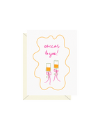 Cheers To You Greeting Card