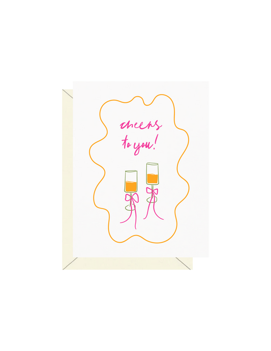 Cheers To You Greeting Card